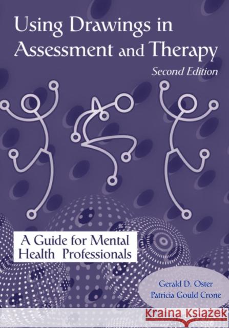 Using Drawings in Assessment and Therapy: A Guide for Mental Health Professionals Oster, Gerald D. 9781583910375