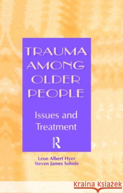 Trauma Among Older People: Issues and Treatment Hyer, Leon Albert 9781583910818