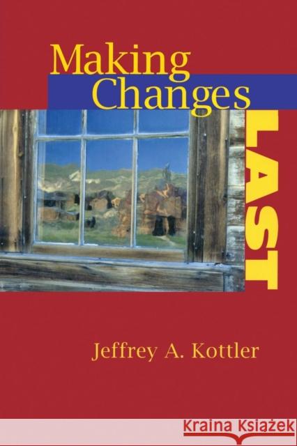 Making Changes Last Jeffrey A. Kottler 9781583910863 Brunner-Routledge