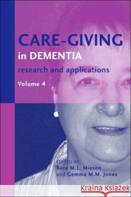 Care-Giving in Dementia: Research and Applications Miesen, Bère M. L. 9781583911907