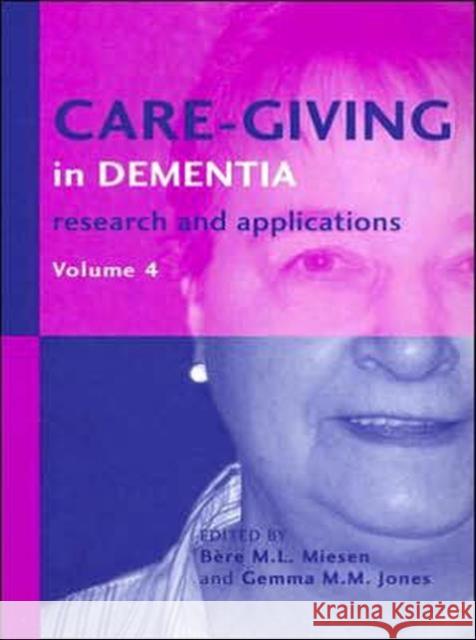 Care-Giving in Dementia: Research and Applications Miesen, Bère M. L. 9781583911914