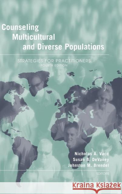 Counseling Multicultural and Diverse Populations: Strategies for Practitioners Vacc, Nicholas a. 9781583913482