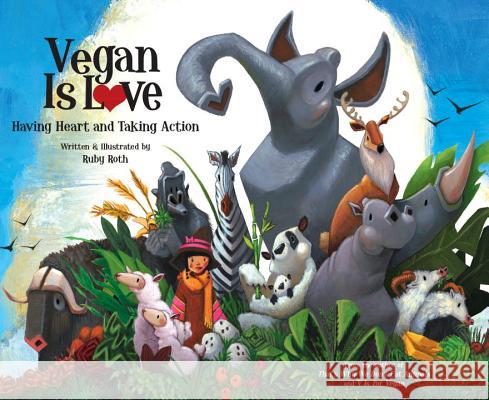 Vegan Is Love Ruby Roth Ruby Roth 9781583943540 