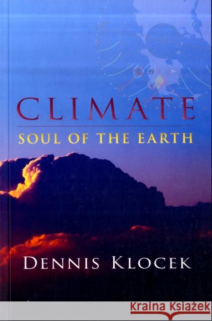 Climate: Soul of the Earth Dennis Klocek 9781584200949 Lindisfarne Books