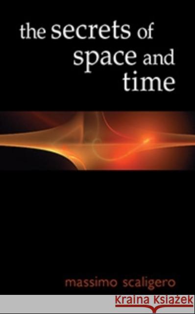 The Secrets of Space and Time Massimo Scaligero Eric L. Bisbocci 9781584201304