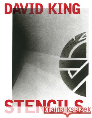 David King Stencils: Past, Present and Crass! David King 9781584237204 Gingko Press