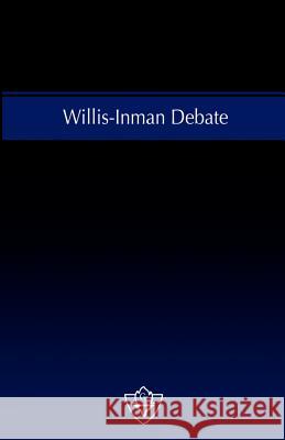 Willis-Inman Debate Cecil Willis Clifton Inman 9781584270393