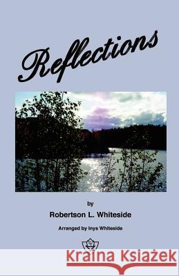 Reflections Robertson L. Whiteside 9781584270874 Guardian of Truth Foundation
