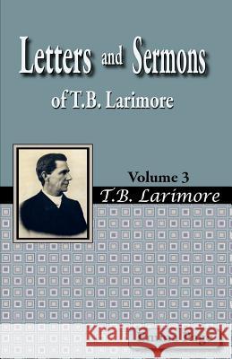 Letters and Sermons of T.B. Larimore Vol. 3 Emma Page 9781584271611