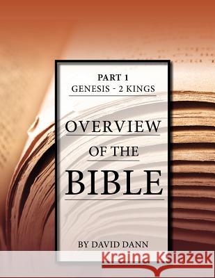 Overview of the Bible, Part 1 David Dann 9781584272670 Guardian of Truth Foundation