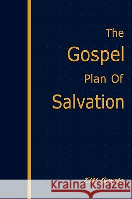 The Gospel Plan of Salvation T. W. Brents 9781584273103