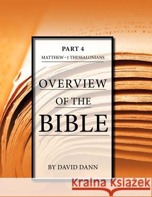 Overview of the Bible, Part 4 David Dann 9781584273585 Guardian of Truth Foundation