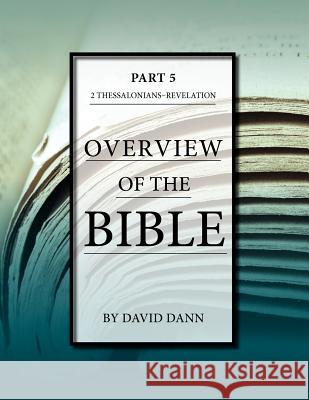 Overview of the Bible, Part 5 David Dann 9781584273592