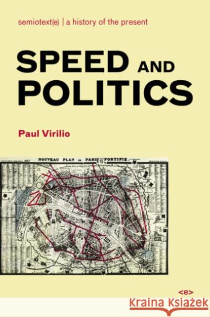 Speed and Politics Paul Virilio Marc Polizzotti 9781584350408 Autonomedia