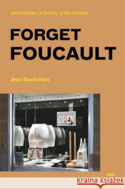 Forget Foucault Jean Baudrillard 9781584350415 Semiotext(e)