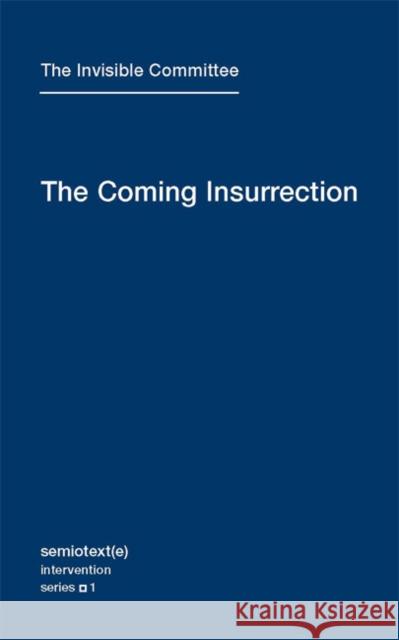 The Coming Insurrection   9781584350804 Autonomedia