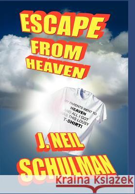 Escape From Heaven J. Neil Schulman 9781584451921 Pulpless.com