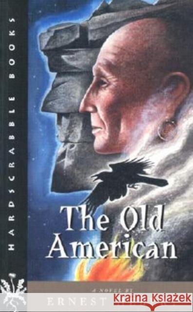 The Old American: A Novel Ernest Hebert 9781584652137