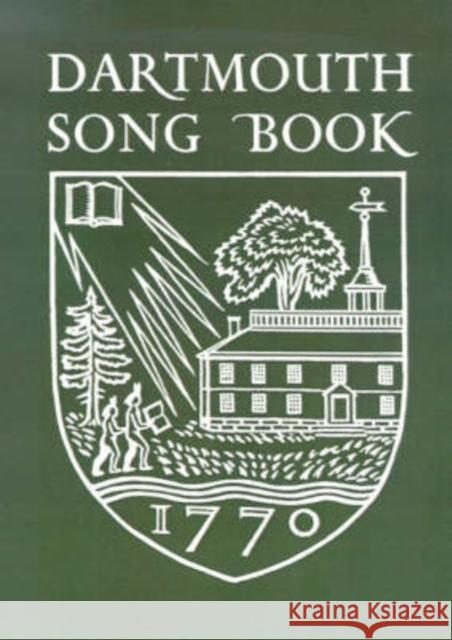 Dartmouth Song Book Paul R. Zeller 9781584652625