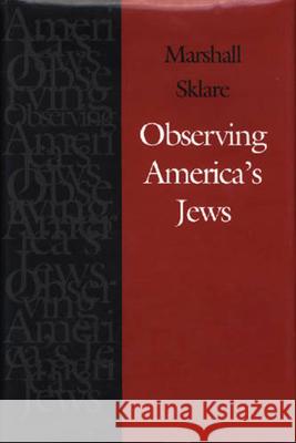 Observing America's Jews Marshall Sklare Jonathan D. Sarna 9781584655640 Brandeis