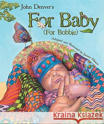 For Baby: For Bobbie John Denver Janeen Mason 9781584691211 Dawn Publications (CA)