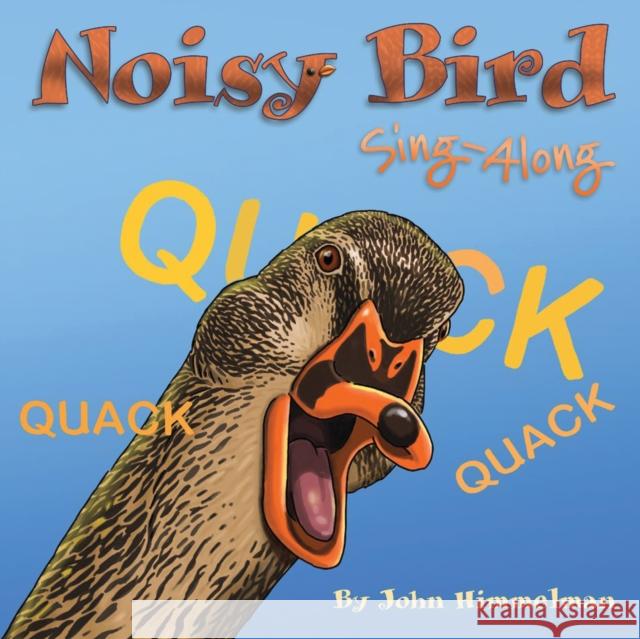Noisy Bird Sing-Along John Himmelman John Himmelman 9781584695141 Dawn Publications (CA)