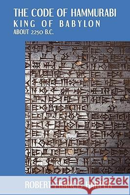 The Code of Hammurabi Robert Francis Harper   9781584770039