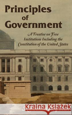 Principles of Government Nathaniel Chipman 9781584770466 Lawbook Exchange