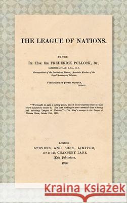 The League of Nations [1920] Sir Frederick Pollock   9781584772477