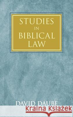 Studies in Biblical Law David Daube 9781584774310