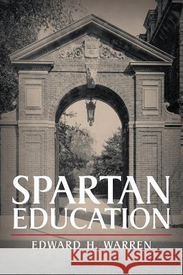 Spartan Education Edward H. Warren 9781584775850