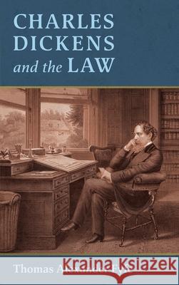 Charles Dickens and the Law [1910] Thomas Alexander Fyfe 9781584776666 Lawbook Exchange, Ltd.