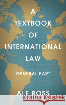 A Textbook of International Law Alf Ross 9781584777076 Lawbook Exchange, Ltd.