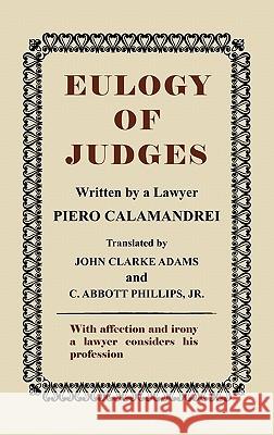 Eulogy of Judges Piero Calamandrei, Jacob A Stein, John Clarke Adams 9781584777601