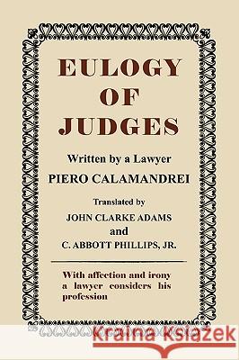 Eulogy of Judges Piero Calamandrei Jacob A. Stein 9781584779025