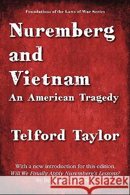 Nuremberg and Vietnam Telford Taylor Ben Ferencz Joseph Perkovich 9781584779995
