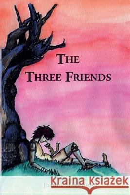 The Three Friends Joshua Harwood 9781584780571