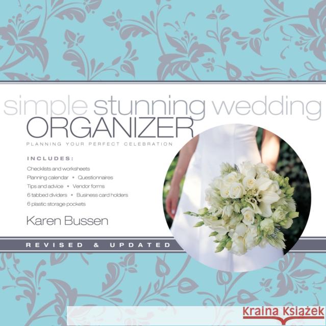 Simple Stunning Wedding Organizer Karen Bussen, Ellen Silverman 9781584799023
