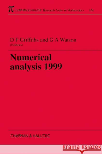 Numerical Analysis 1999 D. F. Griffiths G. A. Watson 9781584880202 Chapman & Hall/CRC