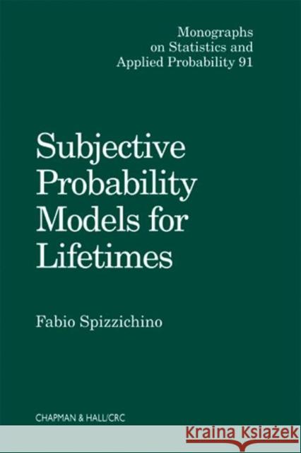 Subjective Probability Models for Lifetimes Fabio Spizzichino 9781584880608 Chapman & Hall/CRC