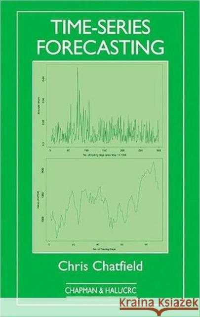 Time-Series Forecasting Christopher Chatfield 9781584880639 Chapman & Hall/CRC