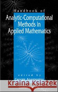Handbook of Analytic-Computational Methods in Applied Mathematics Anastassiou, George 9781584881353 Chapman & Hall/CRC