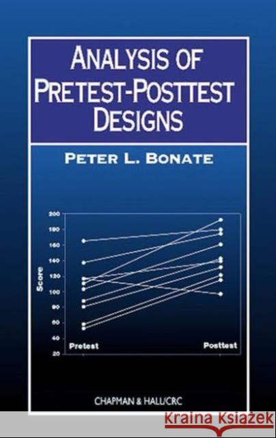 Analysis of Pretest-Posttest Designs Peter L. Bonate 9781584881735 Chapman & Hall/CRC