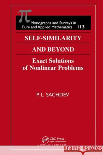 Self-Similarity and Beyond: Exact Solutions of Nonlinear Problems Sachdev, P. L. 9781584882114 Chapman & Hall/CRC