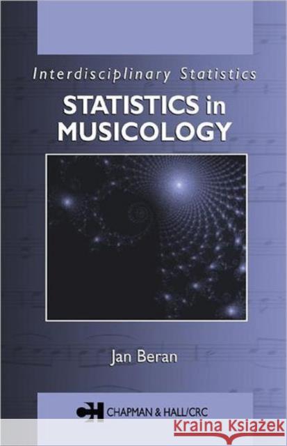 Statistics in Musicology Jan Beran 9781584882190 Chapman & Hall/CRC