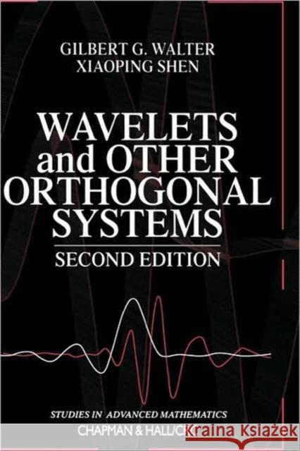 Wavelets and Other Orthogonal Systems, Second Edition Walter, Gilbert G. 9781584882275