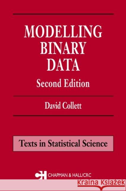 Modelling Binary Data D. Collett David Collett Collett Collett 9781584883241 Chapman & Hall/CRC