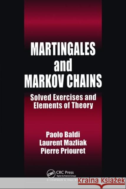 Martingales and Markov Chains: Solved Exercises and Elements of Theory Baldi, Paolo 9781584883296 Chapman & Hall/CRC