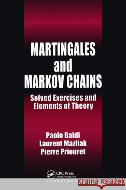 Martingales and Markov Chains: Solved Exercises and Elements of Theory Baldi, Paolo 9781584883296