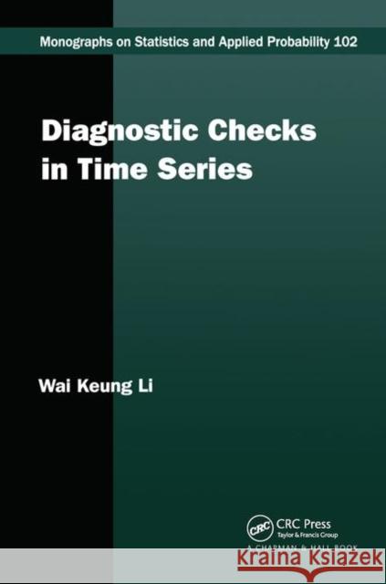 Diagnostic Checks in Time Series Wai Keung Li Li Keung Li 9781584883371 Chapman & Hall/CRC